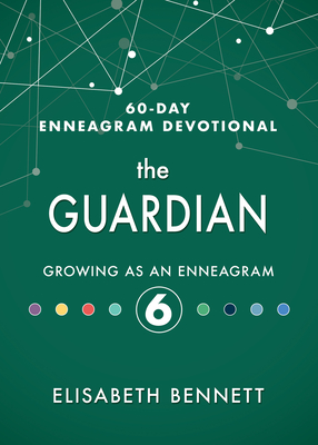 Image for The Guardian: Growing as an Enneagram 6 (60-Day Enneagram Devotional)