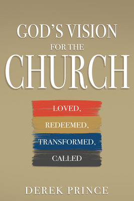 Image for God's Vision for the Church: Loved, Redeemed, Transformed, Called