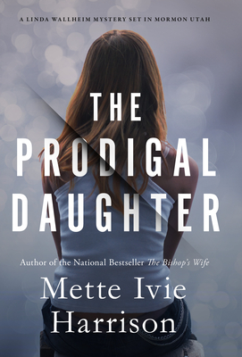 The Prodigal Daughter (A Linda Wallheim Mystery)