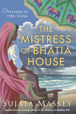 The Mistress of Bhatia House (A Perveen Mistry Novel)
