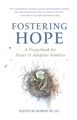 Image for Fostering Hope: A Prayerbook for Foster & Adoptive Families Fostering Hope: A Prayerbook for Foster & Adoptive Families