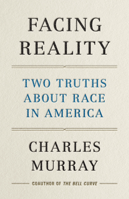 Image for Facing Reality: Two Truths about Race in America Facing Reality: Two Truths about Race in America