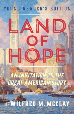 Land of Hope Young Reader's Edition: An Invitation to the Great American Story Vol 2