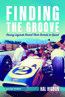 Finding the Groove: Racing Legends Reveal Their Secrets to Speed (Retro Reads)
