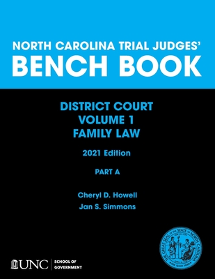 North Carolina Trial Judges' Bench Book, District Court, Vol. 1: Part A - Chapters 1-4
