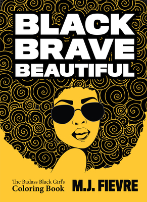 Image for Black Brave Beautiful: A Badass Black Girl's Coloring Book