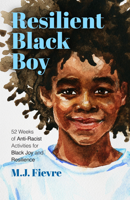Black and Resilient: 52 Weeks of Anti-Racist Activities for Black Joy and Empowerment (Journal for Healing, Black Self-Love, Anti-Prejudice, and Affir