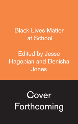 Black Lives Matter at School: An Uprising for Educational Justice