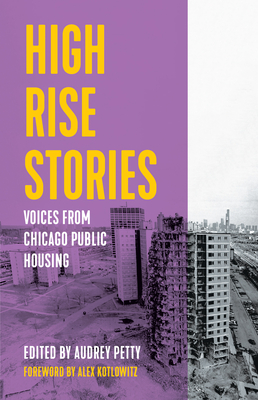 High Rise Stories: Voices from Chicago Public Housing (Voice of Witness)