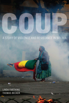 Image for Coup: A Story of Violence and Resistance in Bolivia