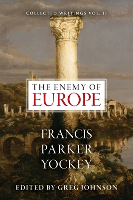 The Enemy of Europe (Collected Writings Vol. II)