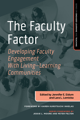 The Faculty Factor (Series on Engaged Learning and Teaching)