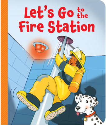 Image for Let's Go to the Fire Station Let's Go to the Fire Station