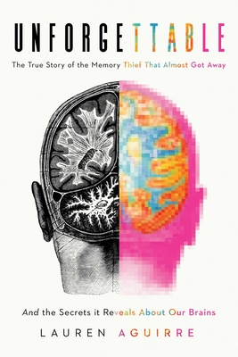 The Memory Thief And the Secrets Behind How We Remember--A Medical Mystery