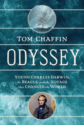 Odyssey Young Charles Darwin, the Beagle, and the Voyage That Changed the World