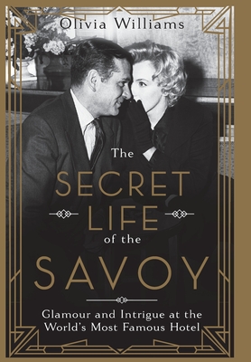 Secret Life of the Savoy