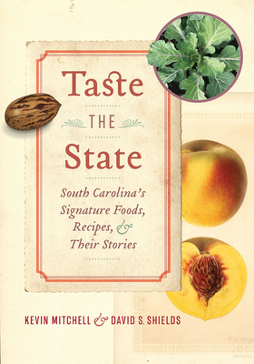 Image for Taste the State: South Carolina's Signature Foods, Recipes, and Their Stories