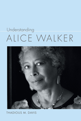 Understanding Alice Walker (Understanding Contemporary American Literature)