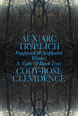 AUX ARC TRYPT ICH: Poppycock and Assphodel; Winter; A Night of Dark Trees
