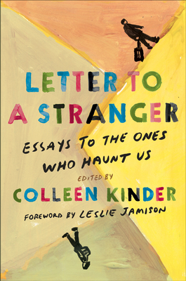 Image for Letter to a Stranger: Essays to the Ones Who Haunt Us