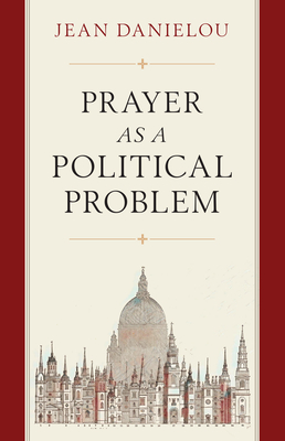 Image for Prayer as a Political Problem