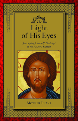 Light of His Eyes: Journeying from Self-Contempt to the Father's Delight