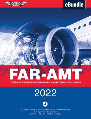 Image for FAR-AMT 2022: Federal Aviation Regulations for Aviation Maintenance Technicians (eBundle) (ASA FAR/AIM Series)