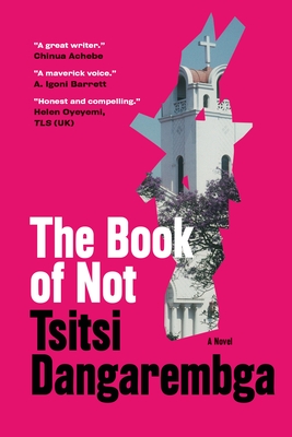 The Book of Not: A Novel (Nervous Conditions Series)