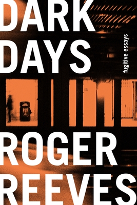 Image for Dark Days: Fugitive Essays Dark Days: Fugitive Essays