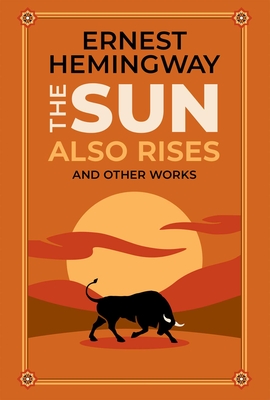 Image for The Sun Also Rises and Other Works (Leather-bound Classics)