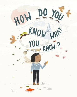 How Do You Know What You Know
