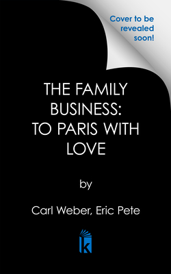 Image for The Family Business: To Paris with Love The Family Business: To Paris with Love
