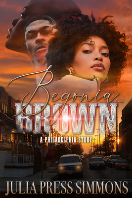 Begonia Brown: A Philadelphia Story (Urban Books)