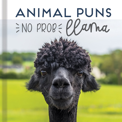 Image for Animal Puns: No Prob Llama Animal Puns: No Prob Llama