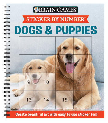 Image for Brain Games - Sticker by Number: Dogs & Puppies (Easy - Square Stickers): Create Beautiful Art With Easy to Use Sticker Fun! Brain Games - Sticker by Number: Dogs & Puppies (Easy - Square Stickers): Create Beautiful Art With Easy to Use Sticker Fun!