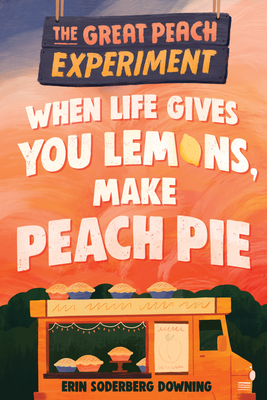The Great Peach Experiment 1: When Life Gives You Lemons, Make Peach Pie