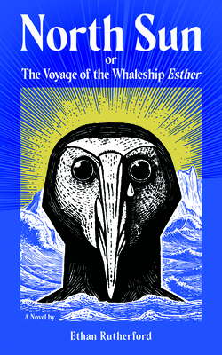 North Sun: Or, The Voyage of the Whaleship Esther