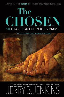 The Chosen Book One: I Have Called You by Name (Revised & Expanded)