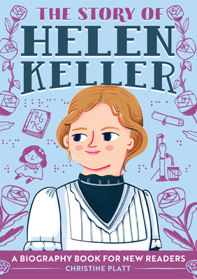 Story of Helen Keller: An Inspiring Biography for Young Readers