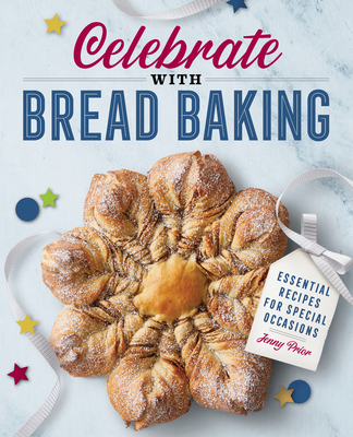 Celebrate with Bread Baking: Essential Recipes for Special Occasions