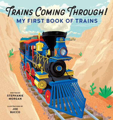Image for Trains Coming Through!: My First Book of Trains Trains Coming Through!: My First Book of Trains