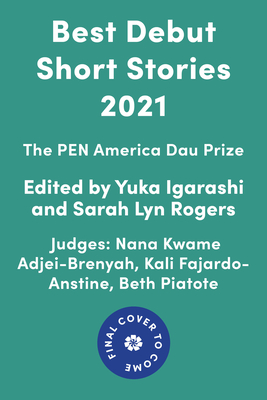 Best Debut Short Stories 2021: The PEN America Dau Prize