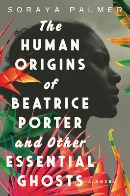 Human Origins of Beatrice Porter and Other Essential Ghosts