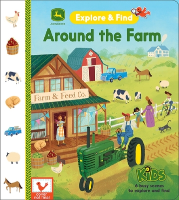John Deere Around the Farm Explore & Find - A Hidden Look for the Pictures Beginner Board Book for Preschoolers and Toddlers Filled with Tractors, . and More! (John Deere Explore & Find)