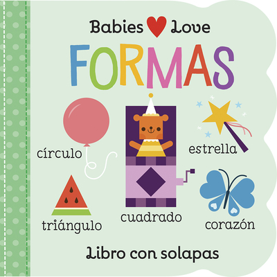Image for Formas (Babies Love) (Spanish Edition) Formas (Babies Love) (Spanish Edition)
