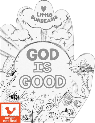 Image for God is Good Praying Hands Board Book - Gift for Easter, Christmas, Communions, Birthdays, and more! (Little Sunbeams) God is Good Praying Hands Board Book - Gift for Easter, Christmas, Communions, Birthdays, and more! (Little Sunbeams)
