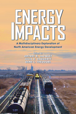 Energy Impacts: A Multidisciplinary Exploration of North American Energy Development (Society & Natural Resources)