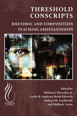 Threshold Conscripts: Rhetoric and Composition Teaching Assistantships (Perspectives on Writing)