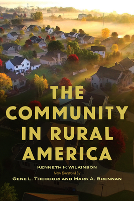 The Community in Rural America (Society and Natural Resources Book Series)