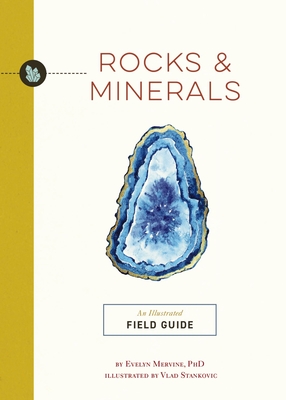 Rocks and Minerals: An Illustrated Field Guide